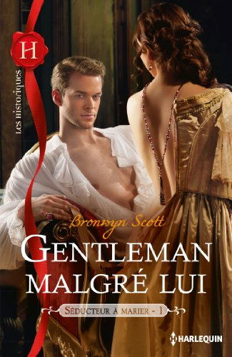 Gentleman malgré lui : séducteur à marier