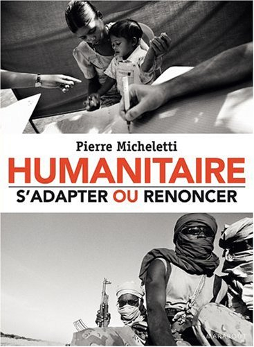 Humanitaire, s'adapter ou renoncer