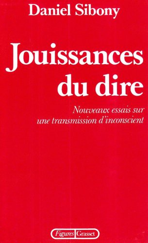 Jouissances du dire : nouveaux essais sur une transmission d'inconscient