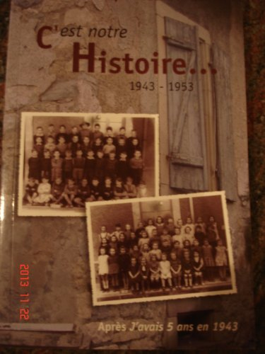 C'est notre histoire : 1943-1953