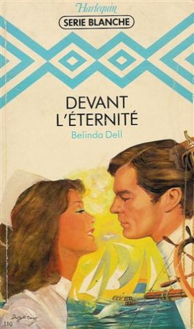 devant l'éternité : collection : harlequin série blanche n, 110