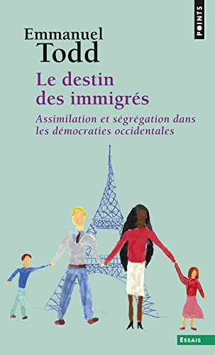 Le destin des immigrés : assimilation et ségrégation dans les démocraties occidentales