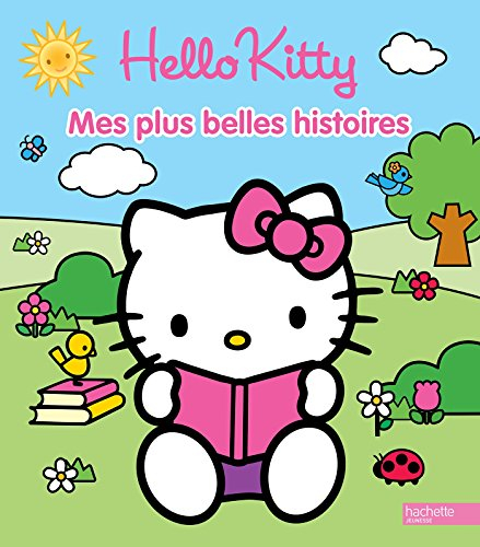 Hello Kitty : mes plus belles histoires