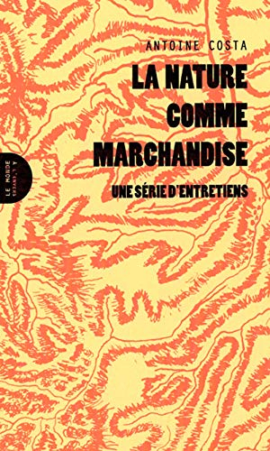 La nature comme marchandise : une série d'entretiens