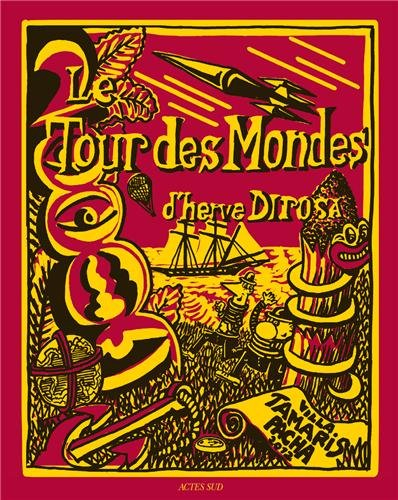 Le tour des mondes d'Hervé Di Rosa : exposition, La Seyne-sur-Mer, Villa Tamaris, du 16 novembre 201