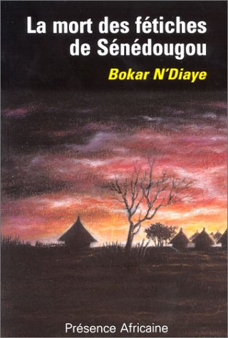 La mort des fétiches de Sénédougou