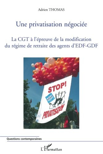 Une privatisation négociée : la CGT à l'épreuve de la modification du régime de retraite des agents 