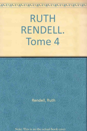 Ruth Rendell. Vol. 4. Les années 1976-1984