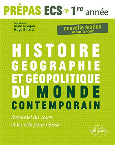 Histoire, géographie et géopolitique du monde contemporain : prépas ECS 1re année, modules 1 et 2, n