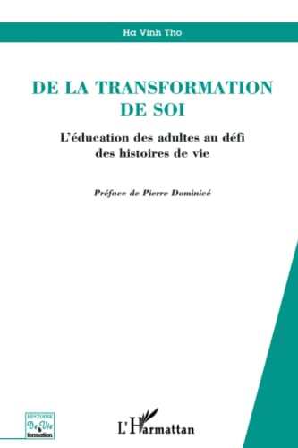De la transformation de soi : l'éducation des adultes au défi des histoires de vie