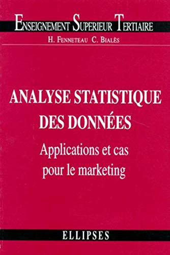 Analyse statistique des données : applications et cas pour le marketing