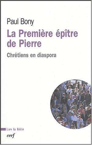 La première épître de Pierre : chrétiens en diaspora
