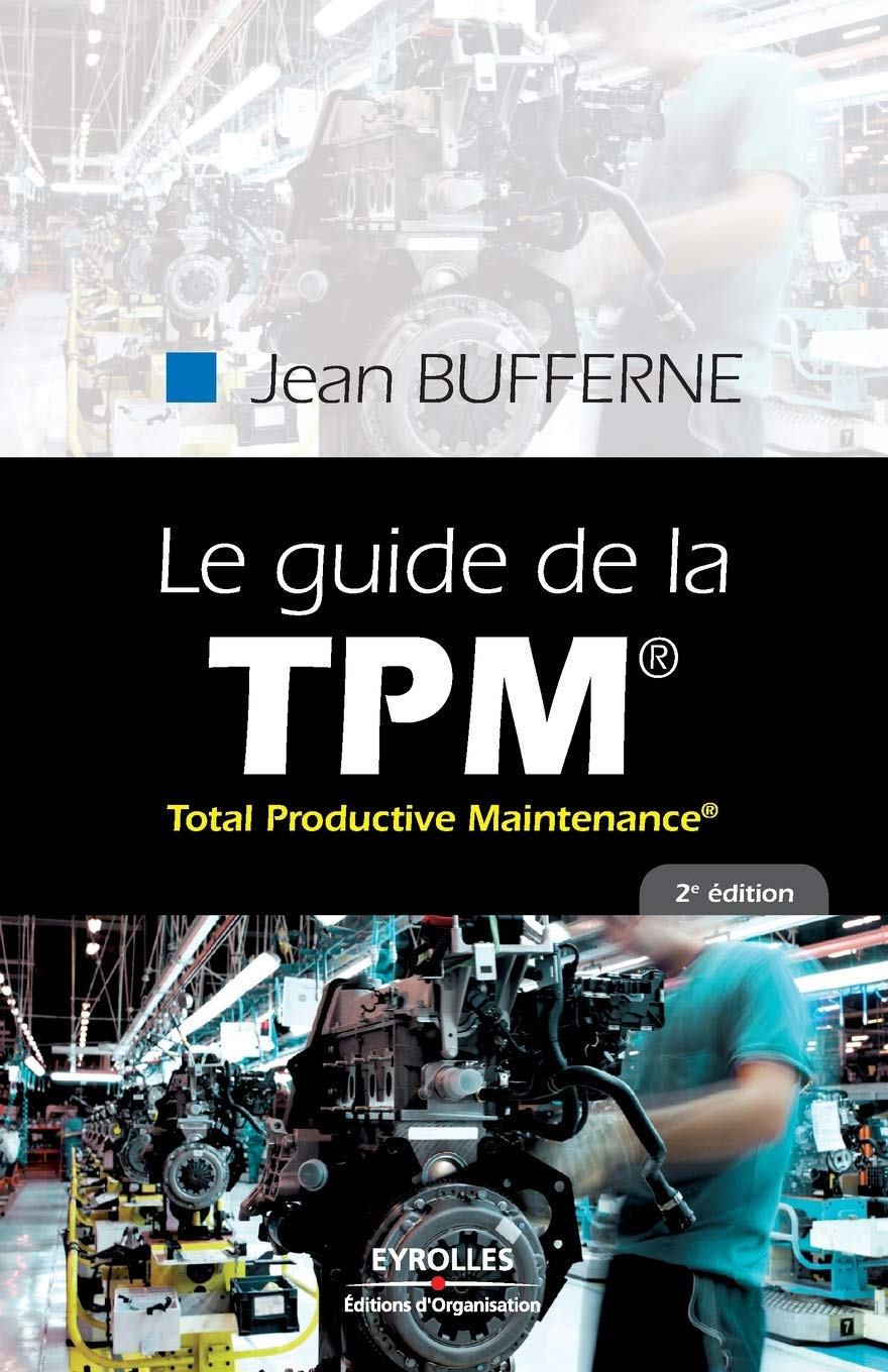 Le guide de la TPM : total productive maintenance