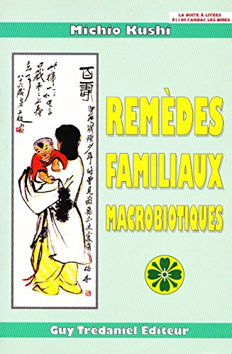 Remèdes familiaux macrobiotiques