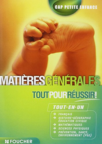 CAP petite enfance, matières générales : tout pour réussir ! : tout-en-un