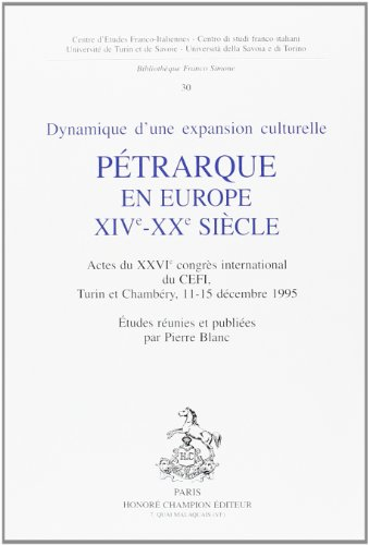 Pétrarque en Europe, XIVe-XXe siècle : dynamique d'une expansion culturelle