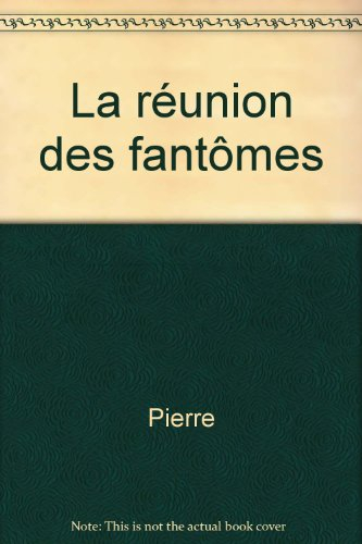 la réunion des fantômes