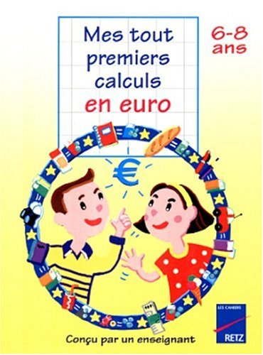 Mes tout premiers calculs en euro, 6-9 ans