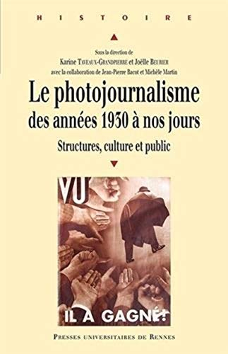 Le photojournalisme des années 1930 à nos jours : structures, culture et public