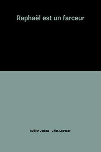Raphaël est un farceur