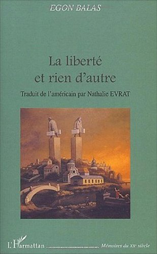 La liberté et rien d'autre