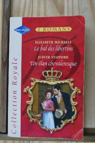 Le bal des libertins. Un élan chevalresque