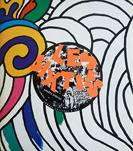 Les sixties, années utopie