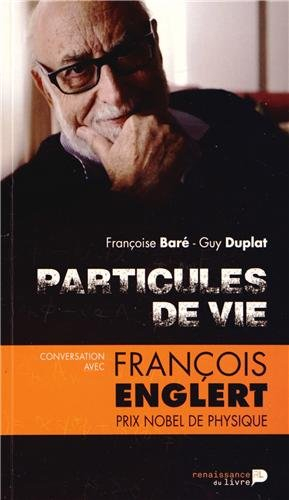 Particules de vie : conversation avec François Englert