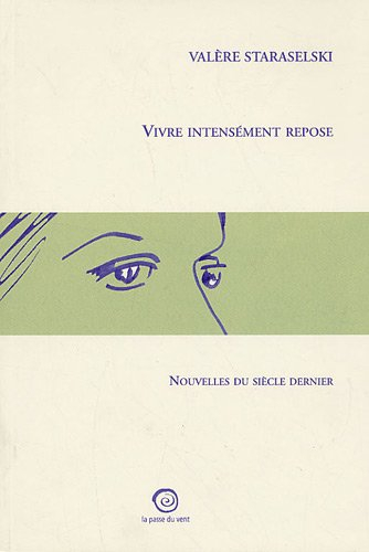 Vivre intensément repose : nouvelles du siècle dernier