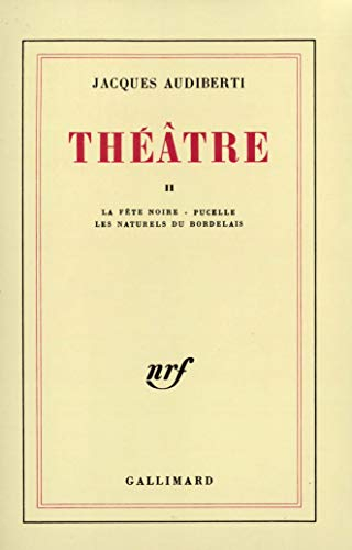 Théâtre. Vol. 2. Pucelle. La fête noire. Les naturels du Bordelais