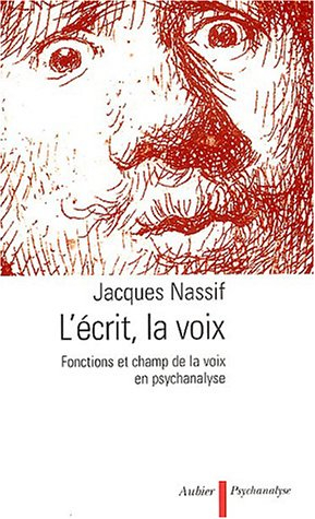 L'écrit, la voix : fonctions et champ de la voix en psychanalyse
