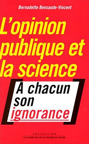 L'opinion publique et la science : à chacun son ignorance