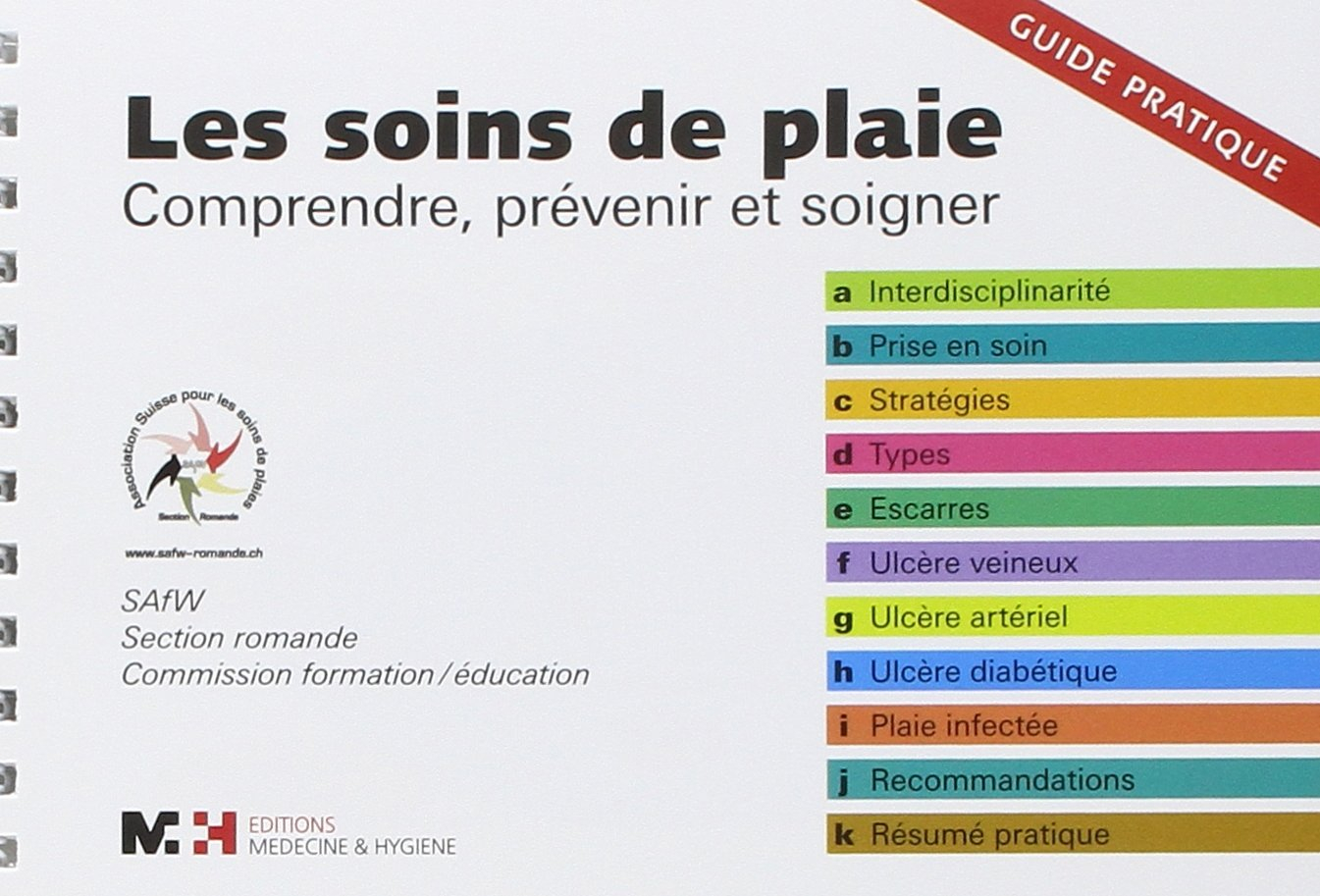 Les soins de plaie : comprendre, prévenir et soigner : guide pratique