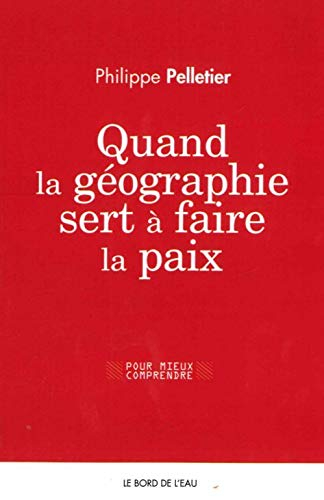 Quand la géographie sert à faire la paix