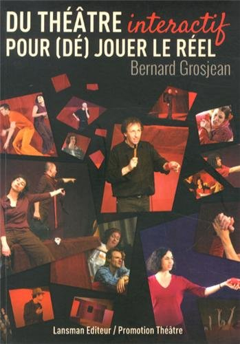 Du théâtre interactif pour (dé)jouer le réel
