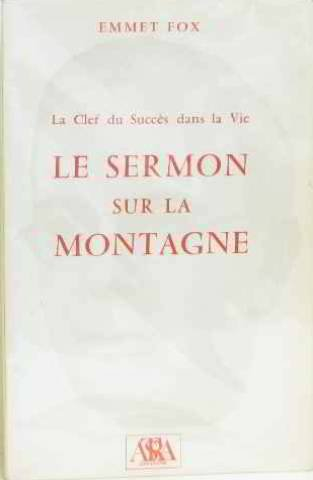 le sermon sur la montagne - la clef du succès dans la vie