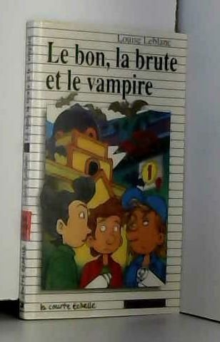 Le Bon, LA Brute Et Le Vampire