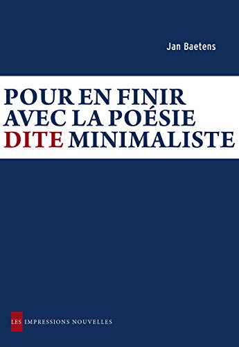 Pour en finir avec la poésie dite minimaliste