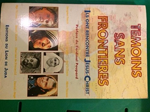 Témoins sans frontières : ils ont rencontré Jésus-Christ