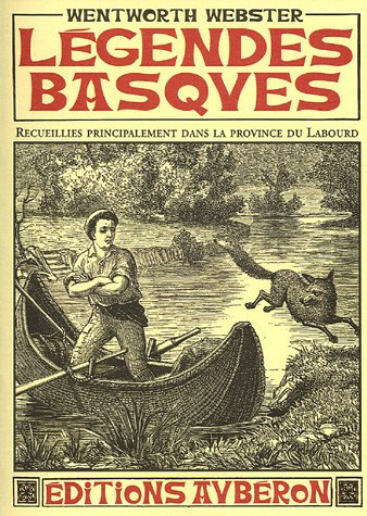 Légendes basques : recueillies principalement dans la province du Labourd. Un essai sur la langue ba