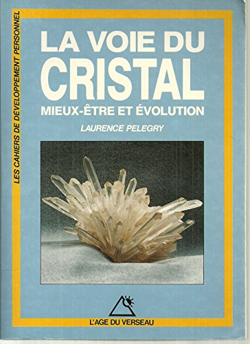 La Voie du cristal : mieux être et évolution