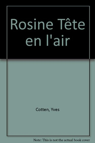 Rosine, tête en l'air