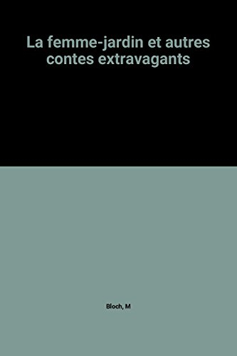 la femme-jardin et autres contes extravagants