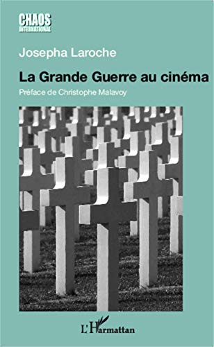 La Grande Guerre au cinéma : un pacifisme sans illusions