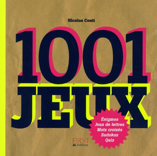 1.001 jeux : énigmes, jeux de lettres, mots croisés, sudokus, quiz