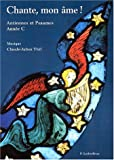 Chante mon âme !: Antiennes et psaumes, année C