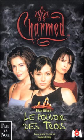 Charmed. Vol. 1. Le pouvoir des trois