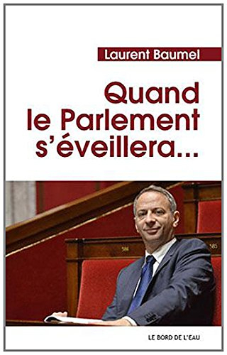 Quand le Parlement s'éveillera...