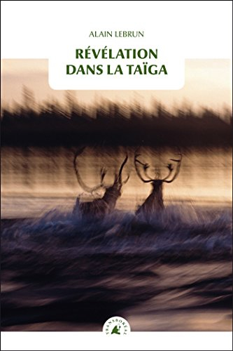 Révélation dans la taïga