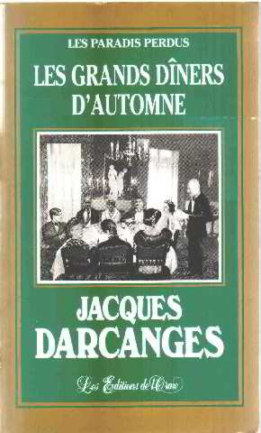 Les paradis perdus. Vol. 7. Les grands dîners d'automne
